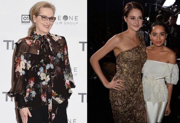 Shailene Woodley Zoe Kravitz Meryl Streep