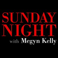 Sunday Night With Megyn Kelly